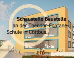"Schaustelle-Baustelle" an der Theodor-Fontane-Schule in Cottbus/Chóśebuz