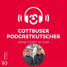Podcast mit Dr. Markus Schwenke und André Röhrig von der BTU Cottbus-Senftenberg
